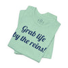 Grab life by the reins! Jersey Short Sleeve Tee